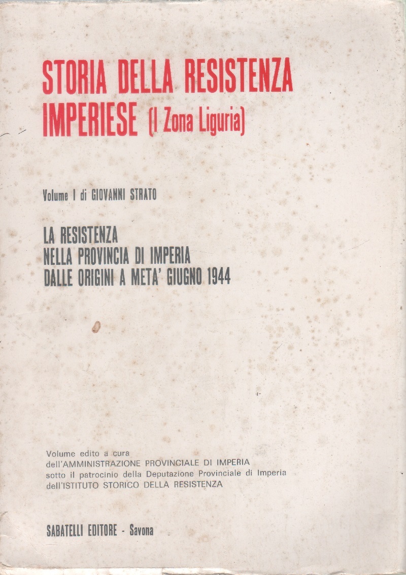 Storia della Resistenza Imperiese (I zona Liguria). Dalle origini a …