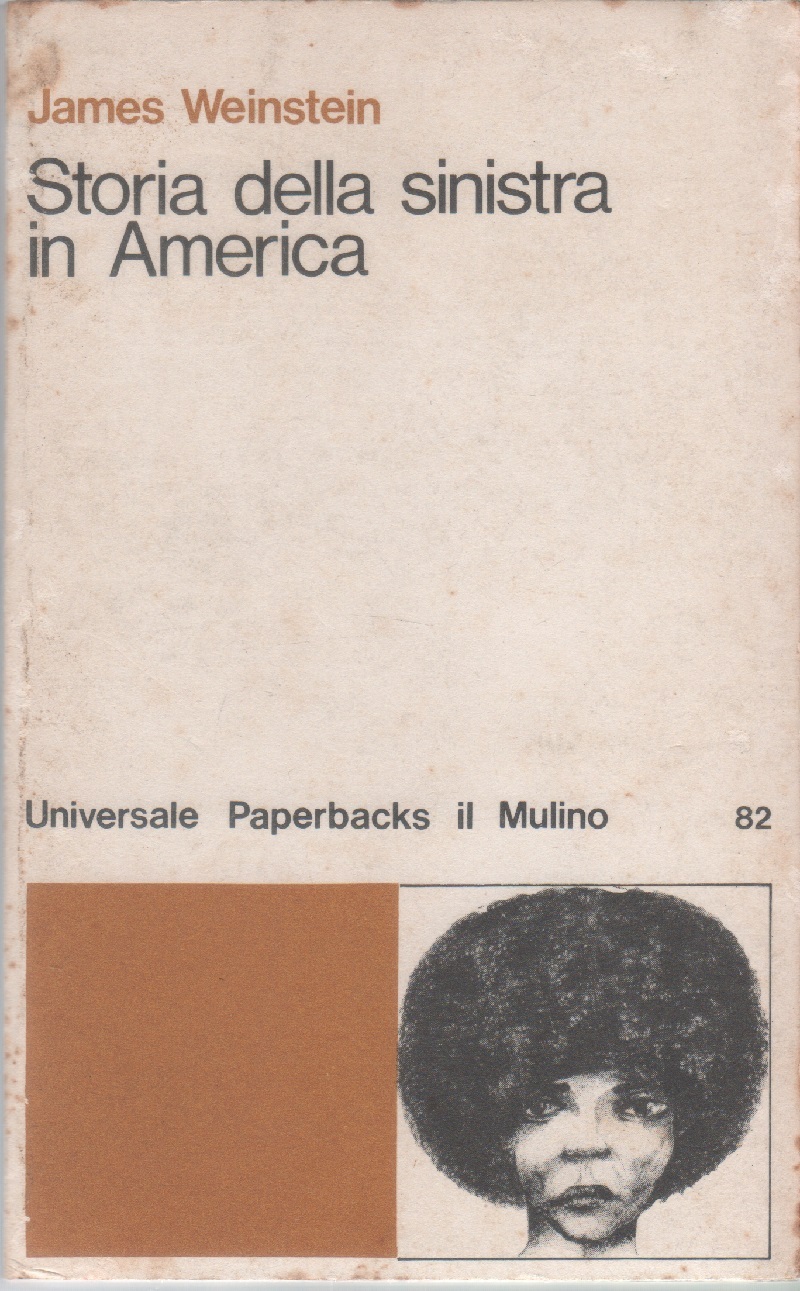 Storia della sinistra in America - James Weinstein