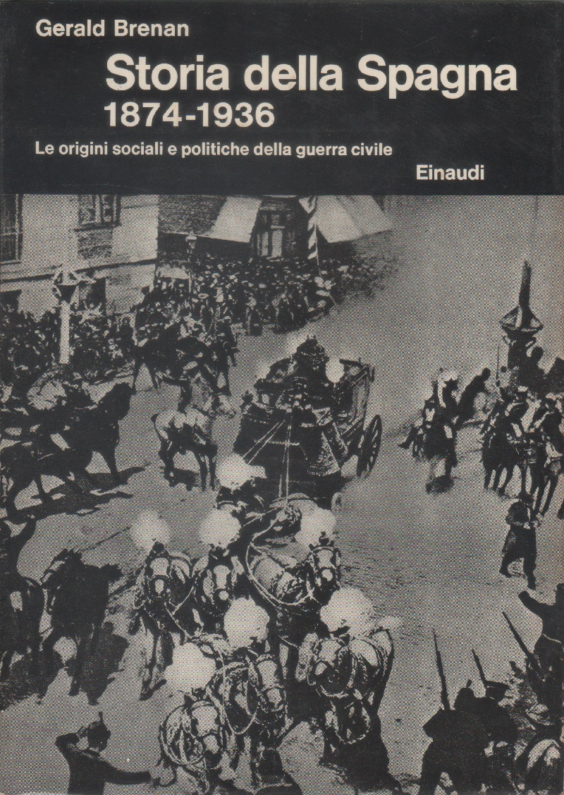 Storia della Spagna. 1874 1936. Le Origini sociali e politiche …