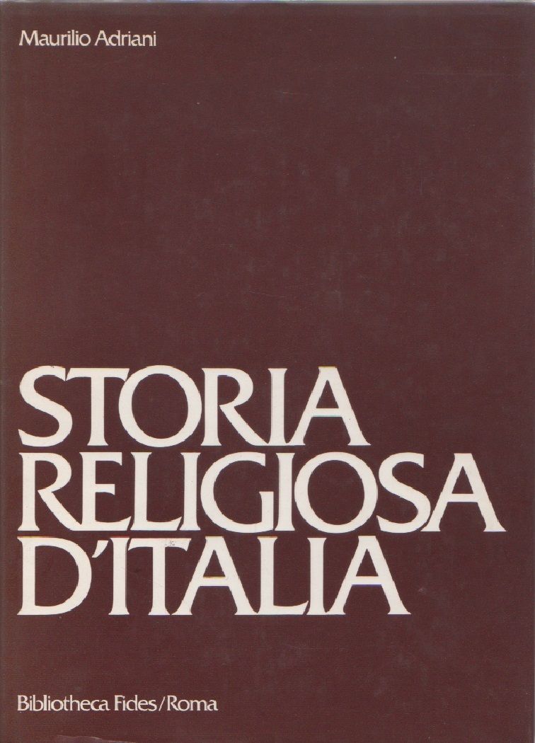 Storia religiosa d'Italia - M. Adriani