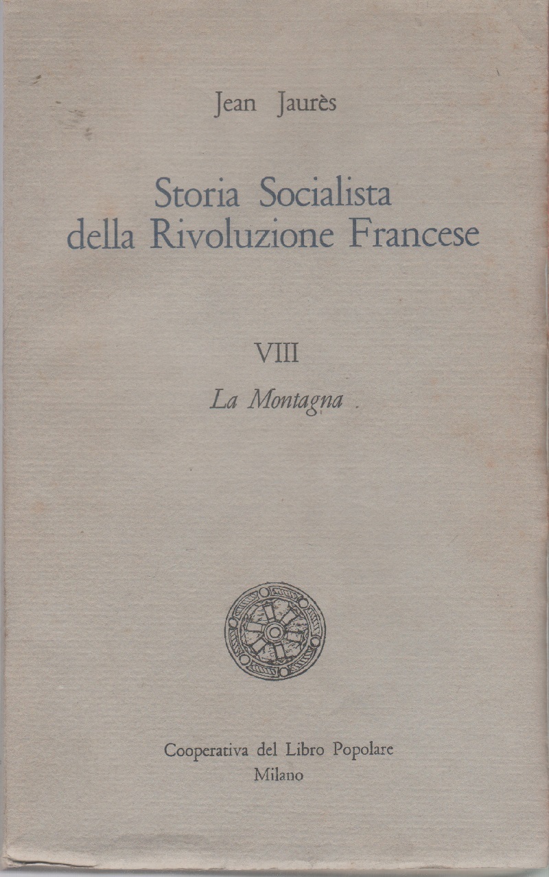 Storia Socialista della Rivoluzione Francese. Vol. VIII. La Montagna