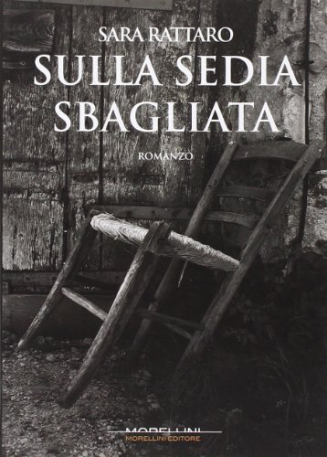 Sulla sedia sbagliata - Sara Rattaro