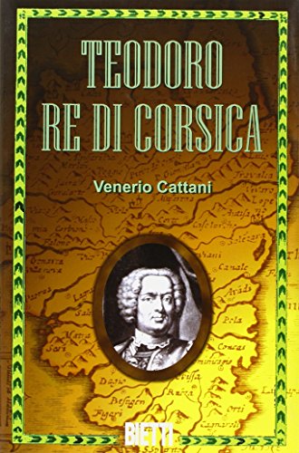 Teodoro re di Corsica - Venerio Cattani