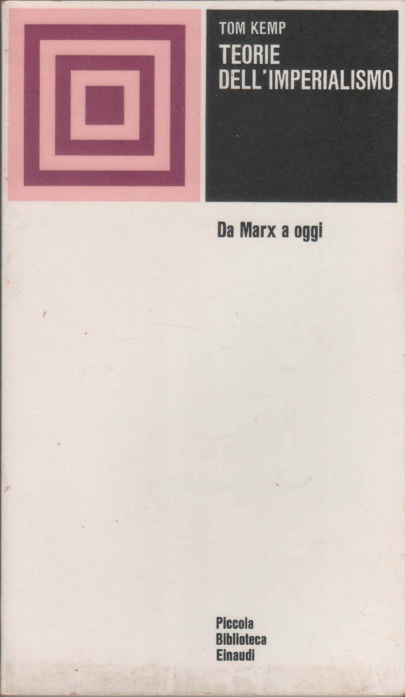 Teorie dell'imperialismo. Da Marx a oggi - Tom Kemp