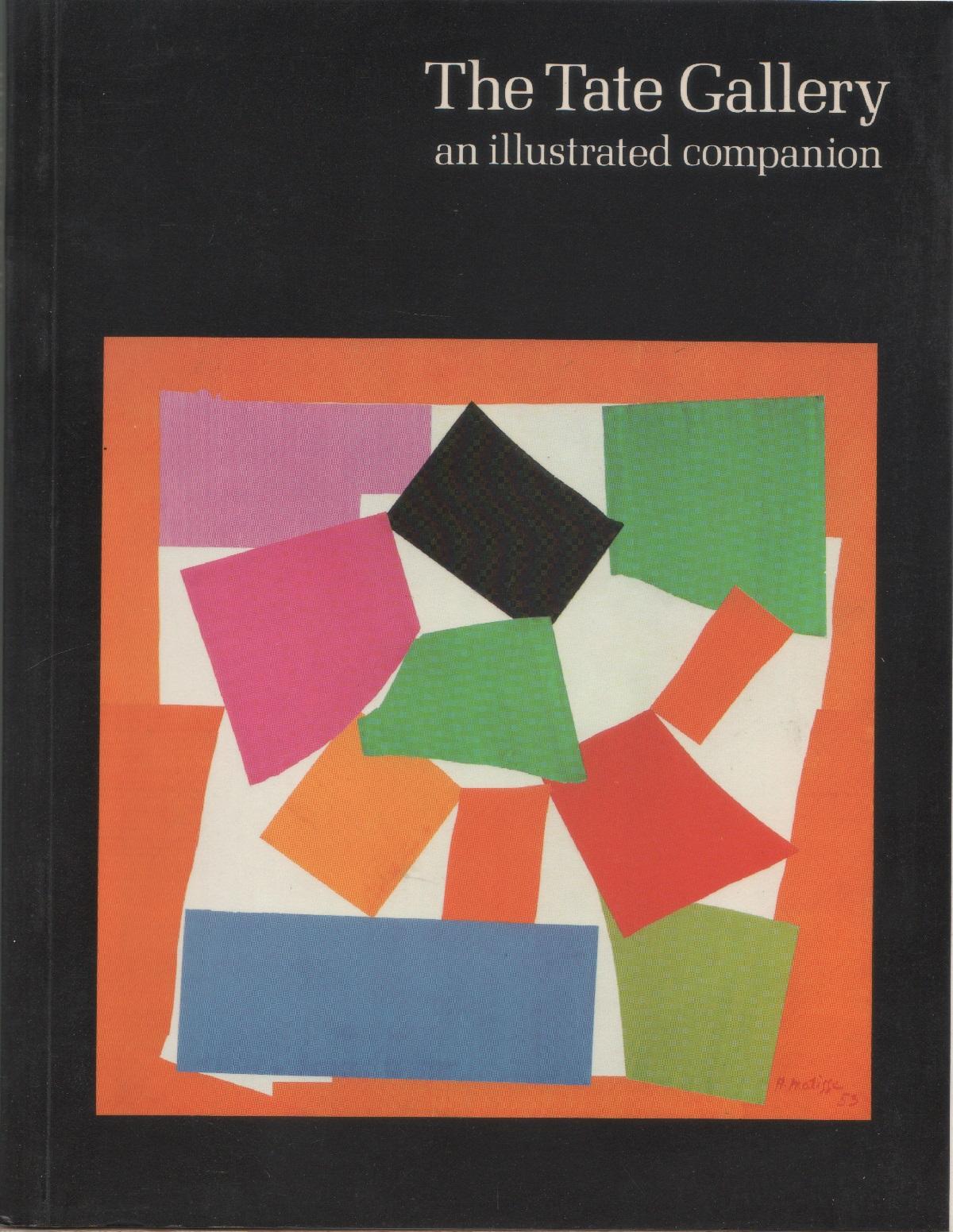 The Tate Gallery. An illustrated companion to the National Collections …