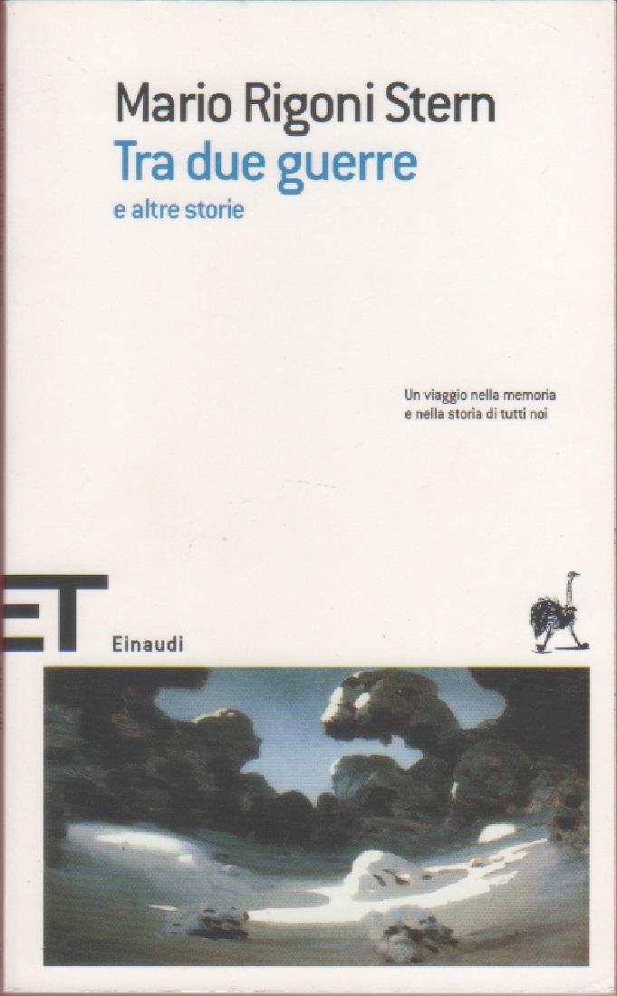 Tra due guerre e altre storie - Mario Rigoni Stern