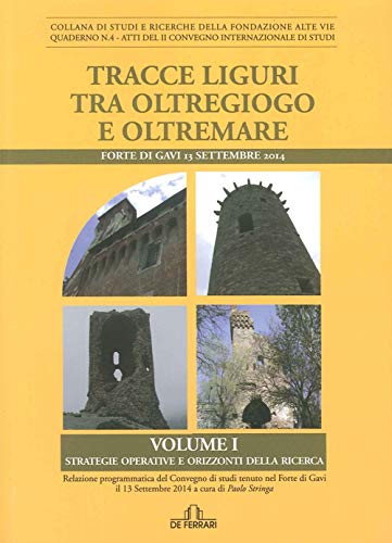 Tracce liguri tra oltregioco e oltremare. (Vol. 1) - Paolo …