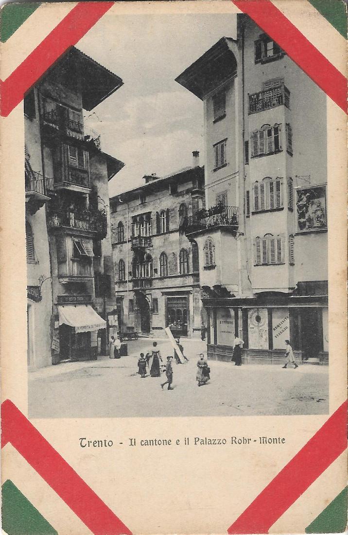 Trento. Il cantone e il Palazzo Rohr-Monte. Non viaggiata, originale …
