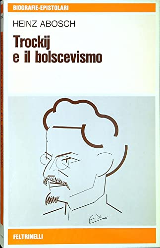 Trockij e il bolscevismo - Heinz Abosch