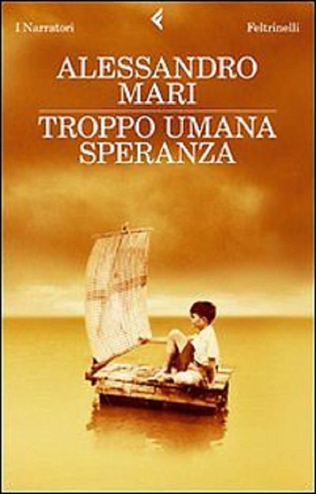 Troppo umana speranza - Mari Alessandro