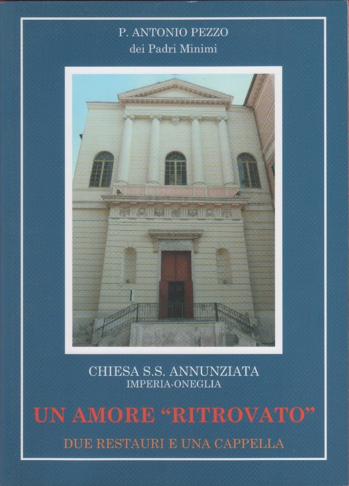 Un amore ritrovato. Restauri Chiesa SS Annunziata. Imperia Oneglia