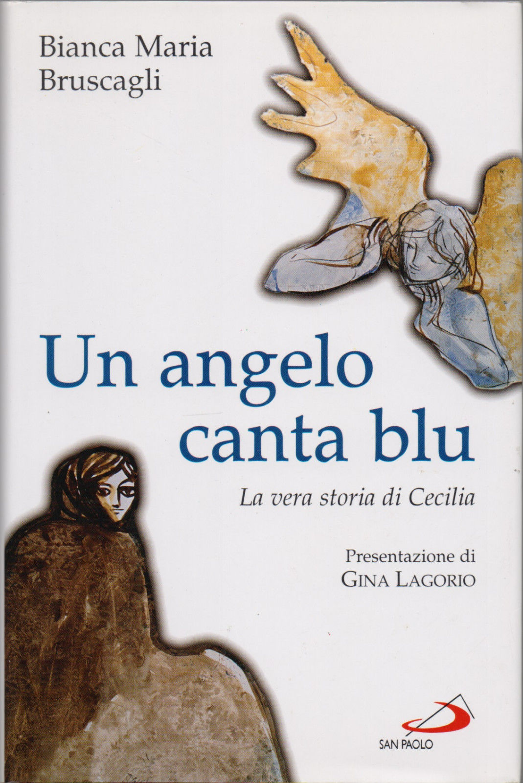 Un angelo canta blu. La vera storia di Cecilia - …