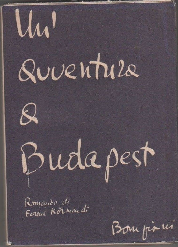 Un'avventura a Budapest - Kormendi, Ferenc