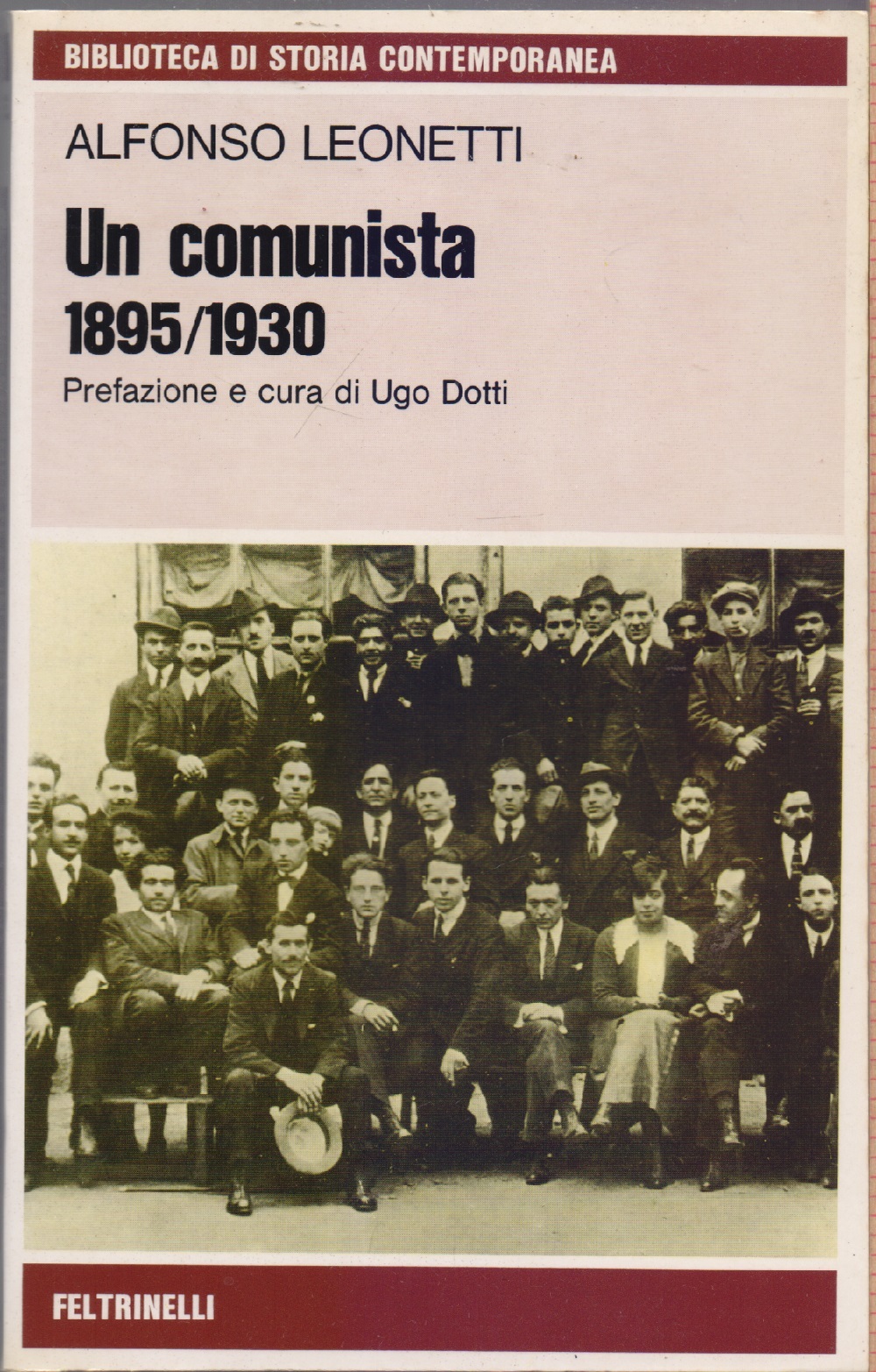 Un comunista 1895/1930 Prefazione a cura di Ugo Dotti