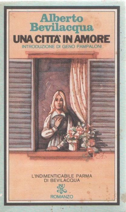 Una città in amore - Alberto Bevilacqua