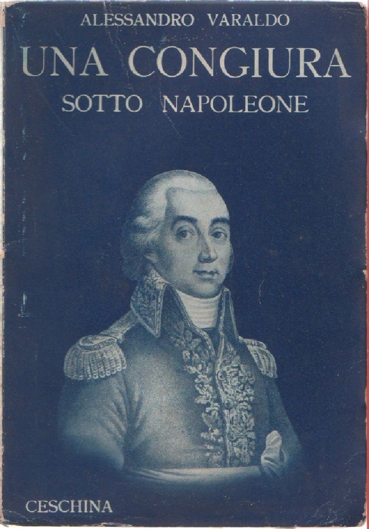 Una congiura sotto Napoleone - Alessandro Varaldo