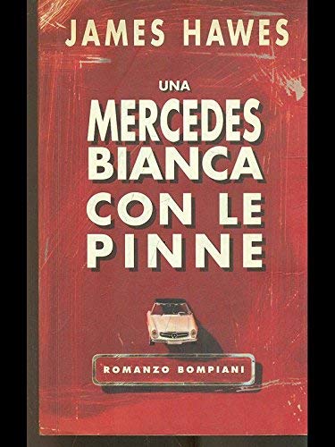 Una mercedes bianca con le pinne - James Hawes