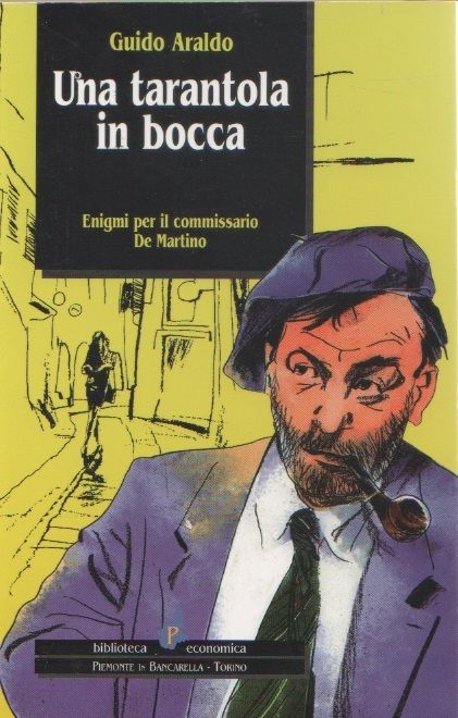 Una tarantola in bocca. Enigmi per il commissario De Martino …