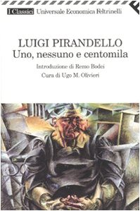 Uno, nessuno e centomila - Luigi Pirandello