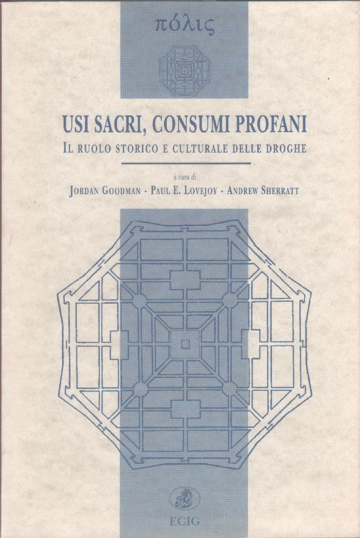 Usi sacri, consumi profani. Il ruolo storico e culturale delle …
