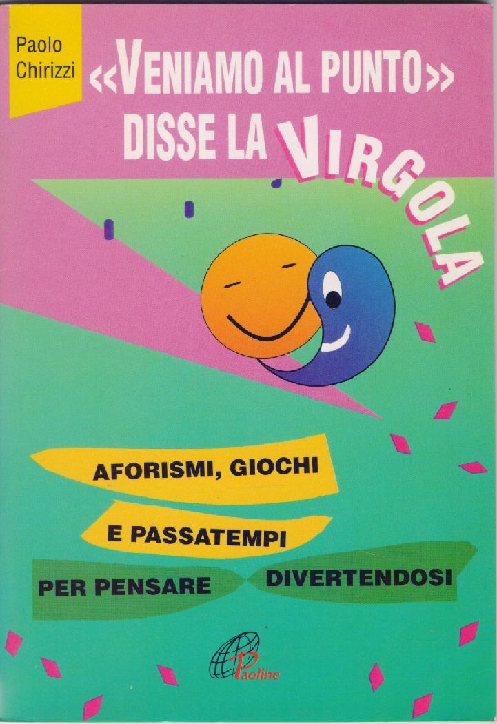 Veniamo al punto disse la virgola - Paolo Chirizzi