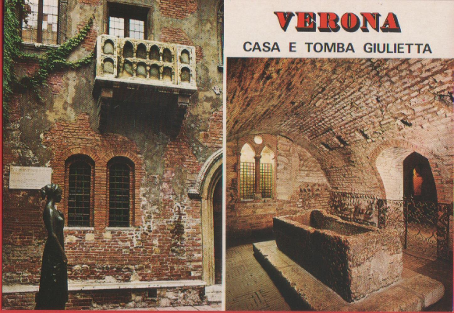 Verona. Casa e tomba di Giulietta. Non viaggiata