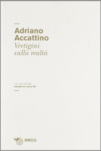 Vertigini sulla realtà Vol. III tomo VII - Adriano Accattino