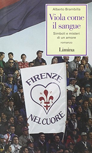 Viola come il sangue. Simboli e misteri di un amore