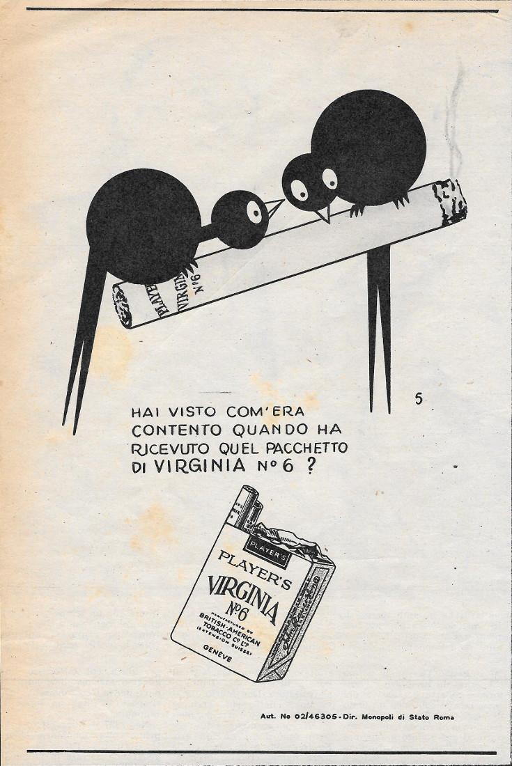 Virginia Player's n. 6. 5. Hai visto com'era contento quando …