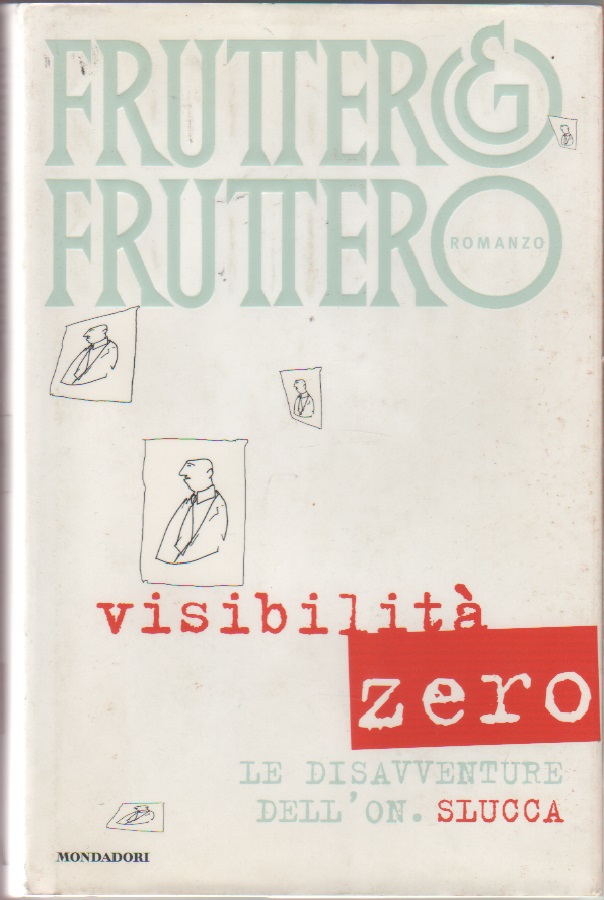 Visibilità zero. Le disavventure dell'on. Slucca - Fruttero e Lucentini