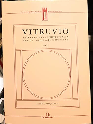 Vitruvio. Nella cultura architettonica antica, medievale e moderna