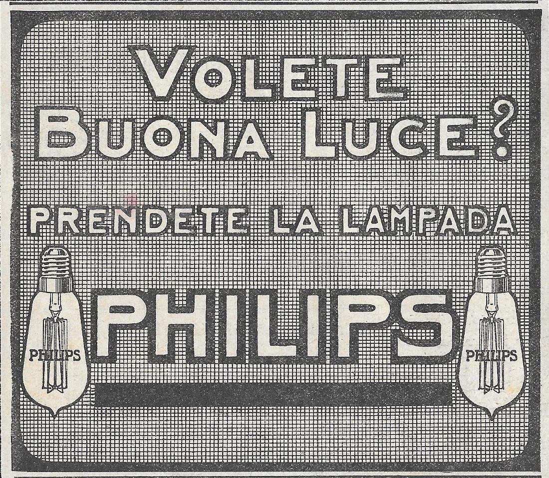 Volete buona luce? Prendete la lampada Philips. Advertising 1911