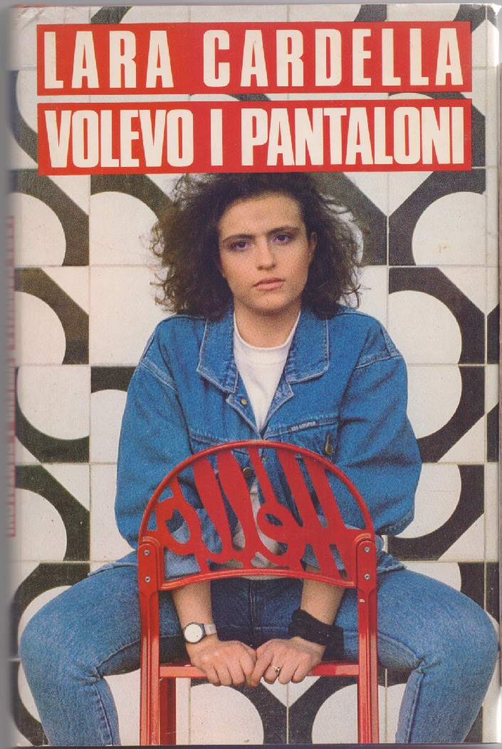 Volevo i pantaloni - Cardella Lara