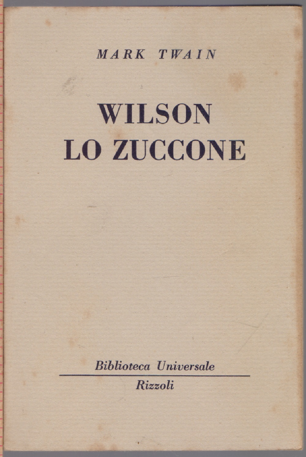 Wilson lo zuccone (28-29 B.U.R.) - Mark Twain