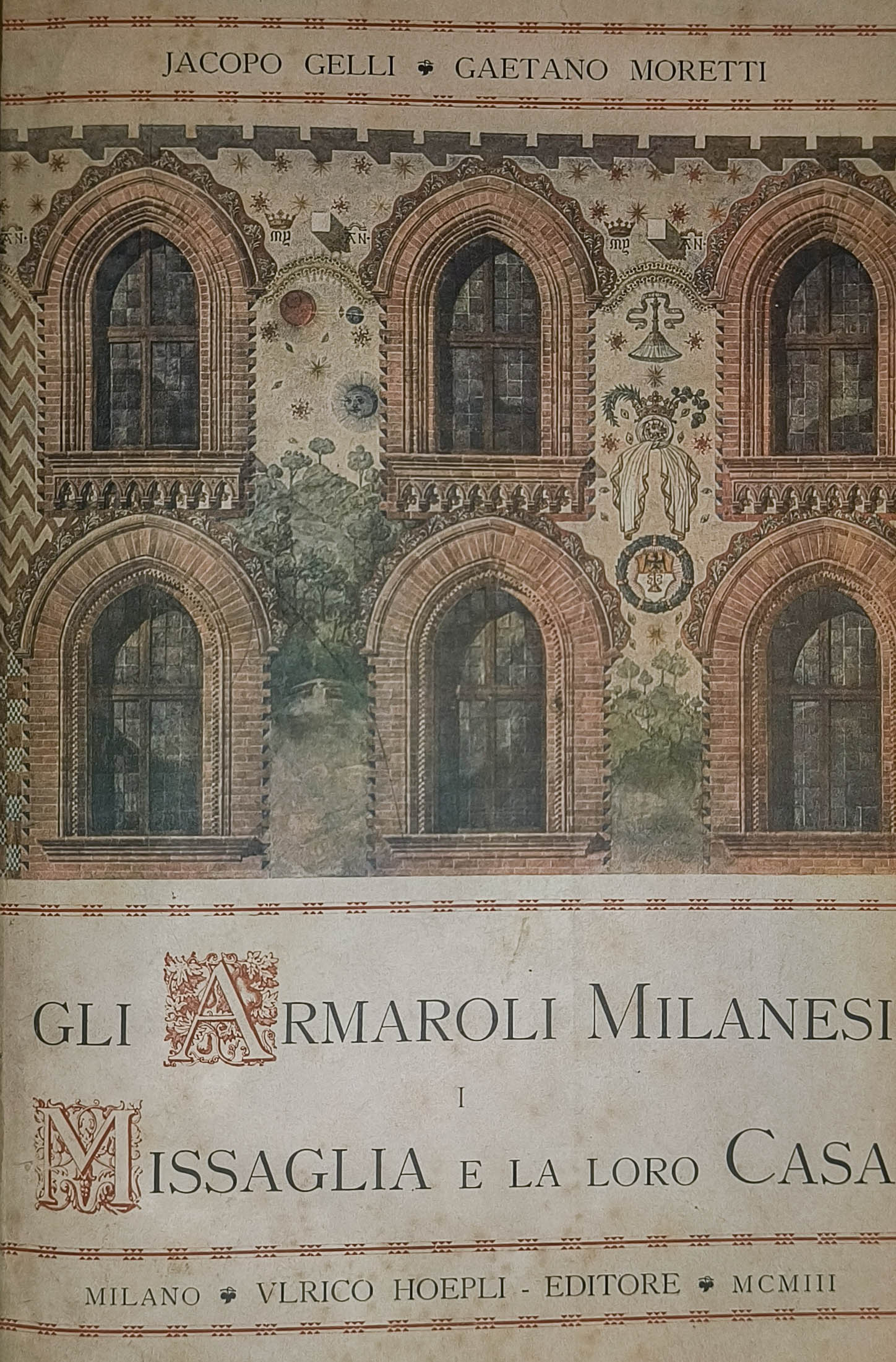 Gli Armaroli Milanesi. I Missaglia e la loro casa