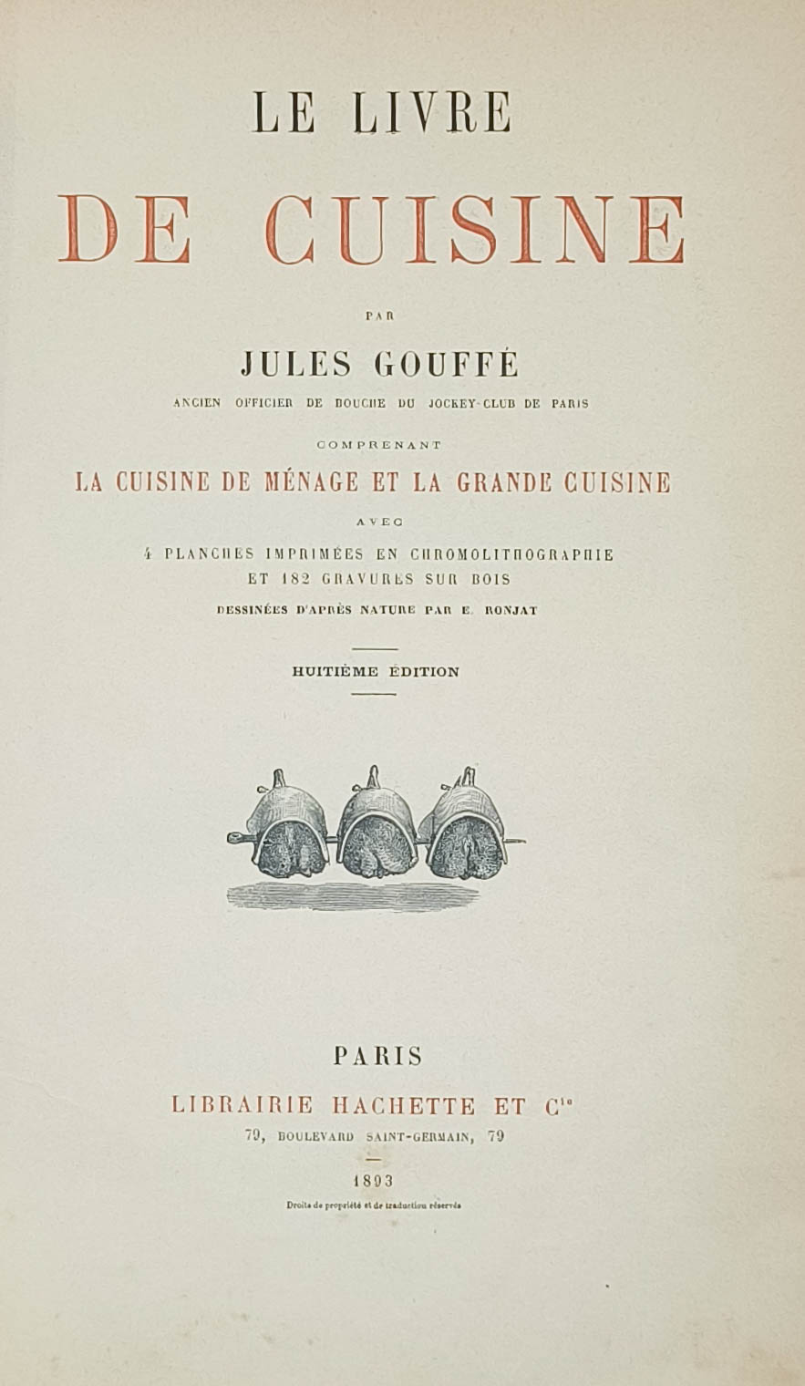 Le Livre de cuisine, comprenant la cuisine de ménage et …