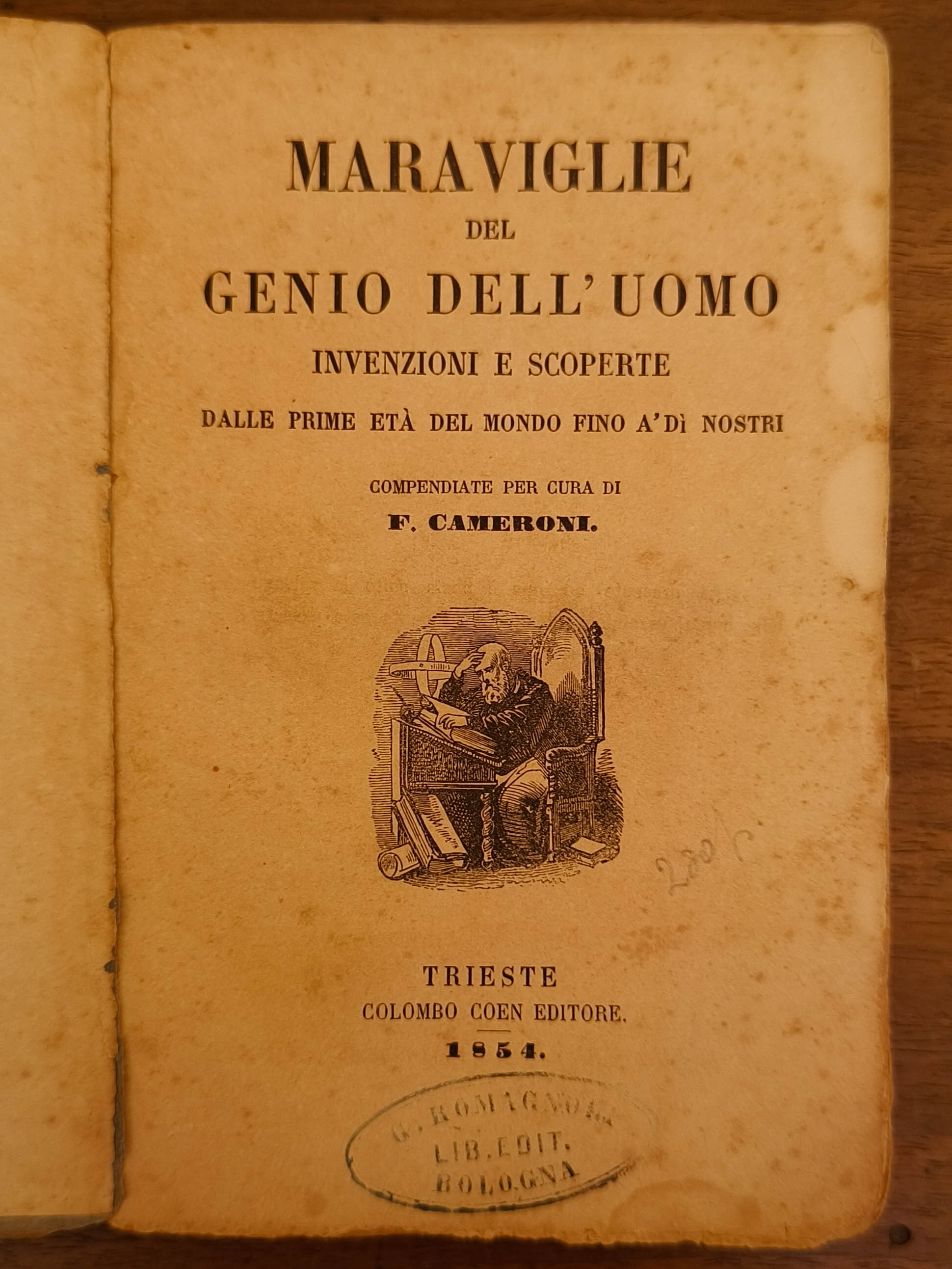 Maraviglie del genio dell'uomo invenzioni e scoperte dalle prime età …