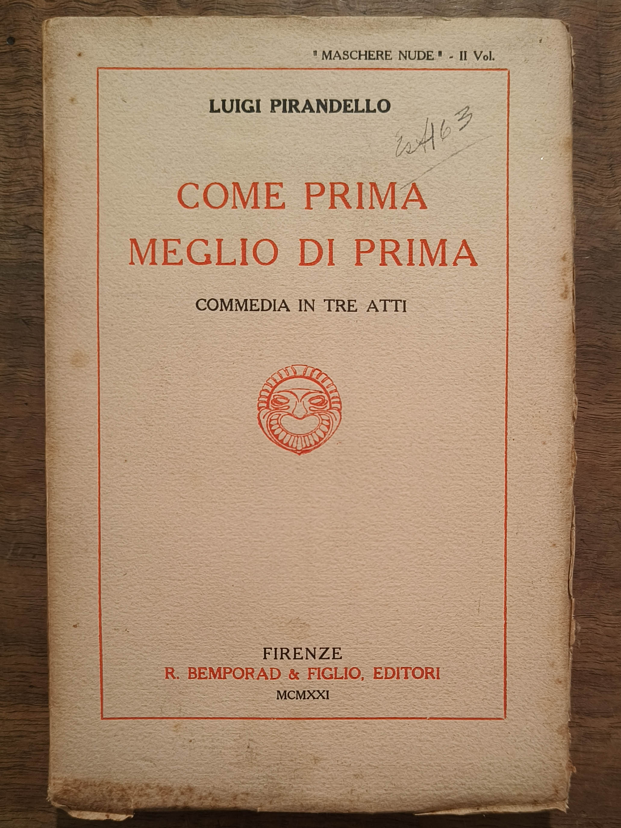 Maschere nude. Come Prima meglio di prima. Commedia in tre …