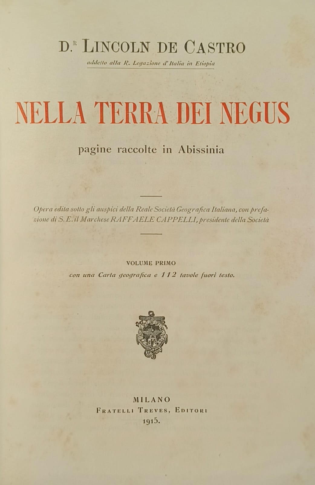 Nella terra dei Negus. Pagine raccolte in Abissinia. Voll. I …