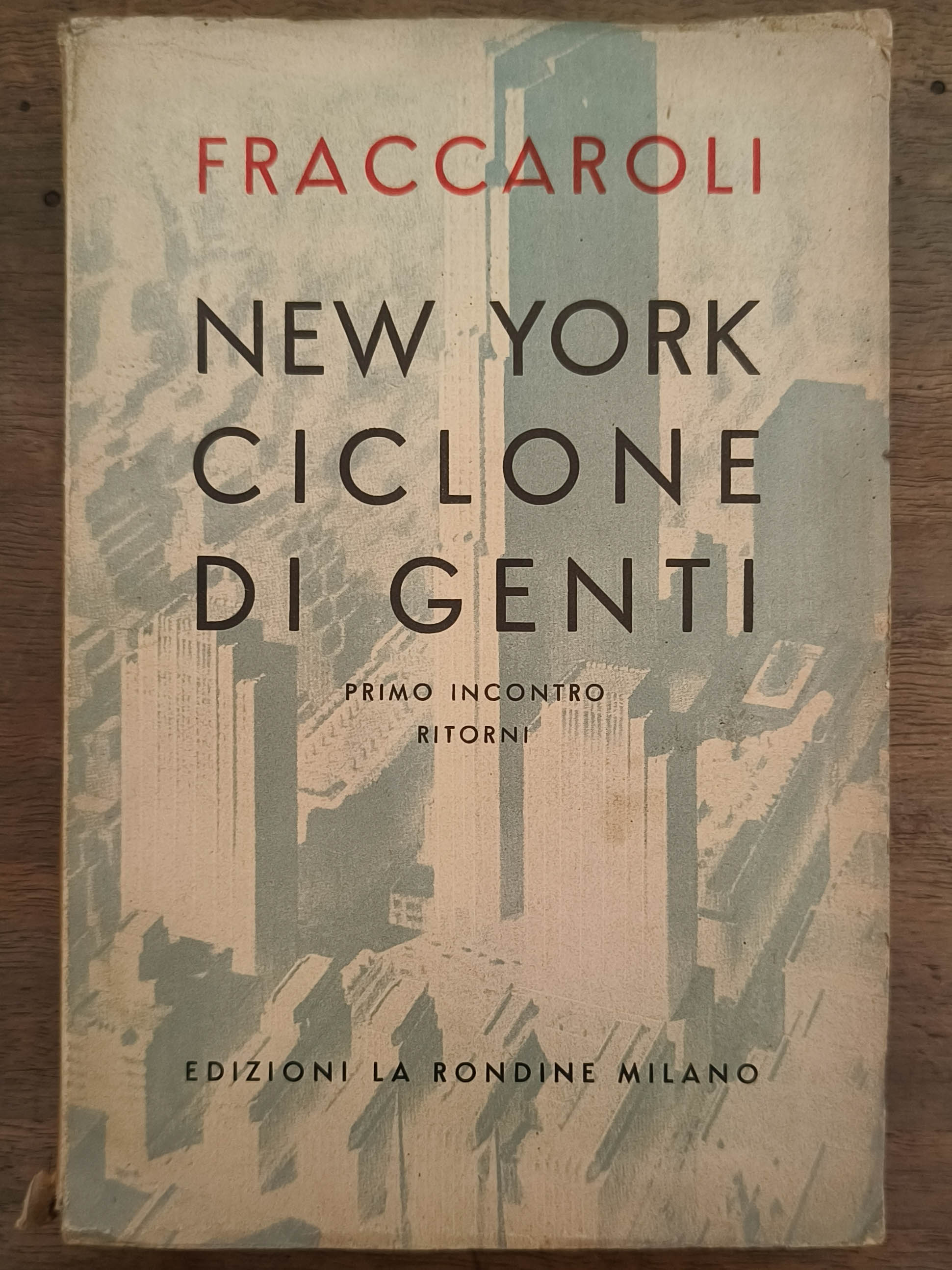 New York ciclone di Genti. Primo incontro. Ritorni