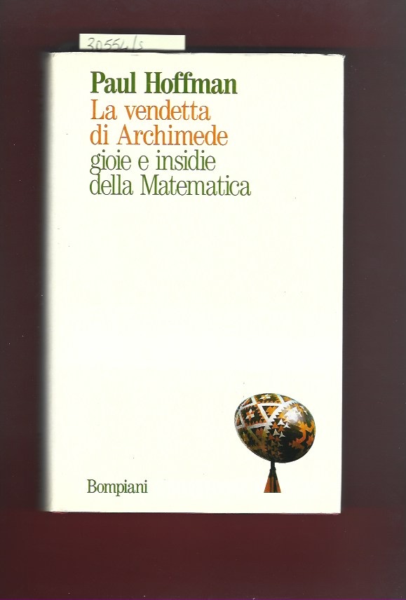 La vendetta di Archimede gioie e insidie della matematica