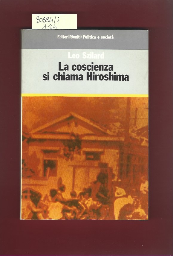 La coscienza si chiama Hiroshima. Dossier sulla bomba atomica