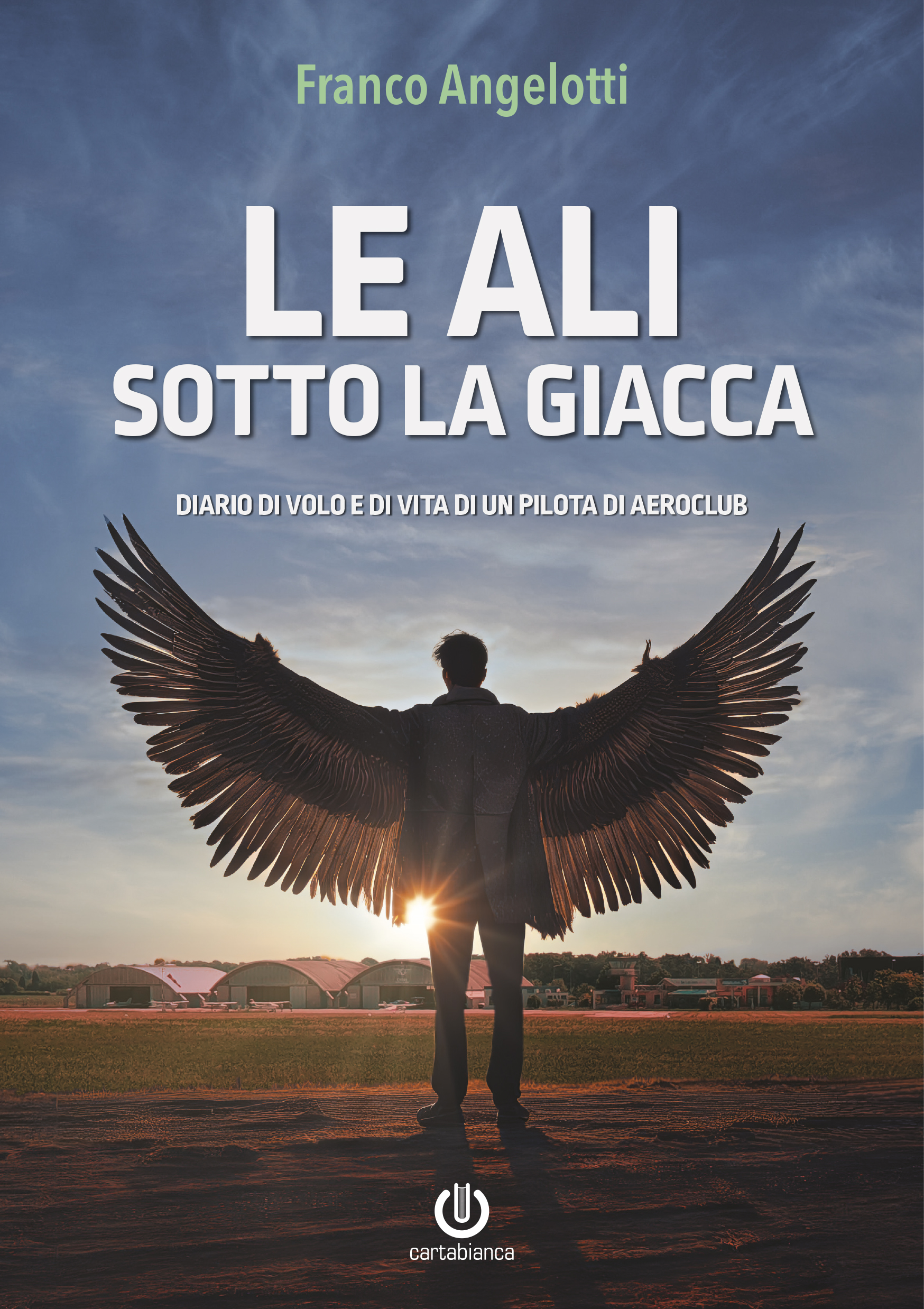 Le ali sotto la giacca – Diario di volo e …