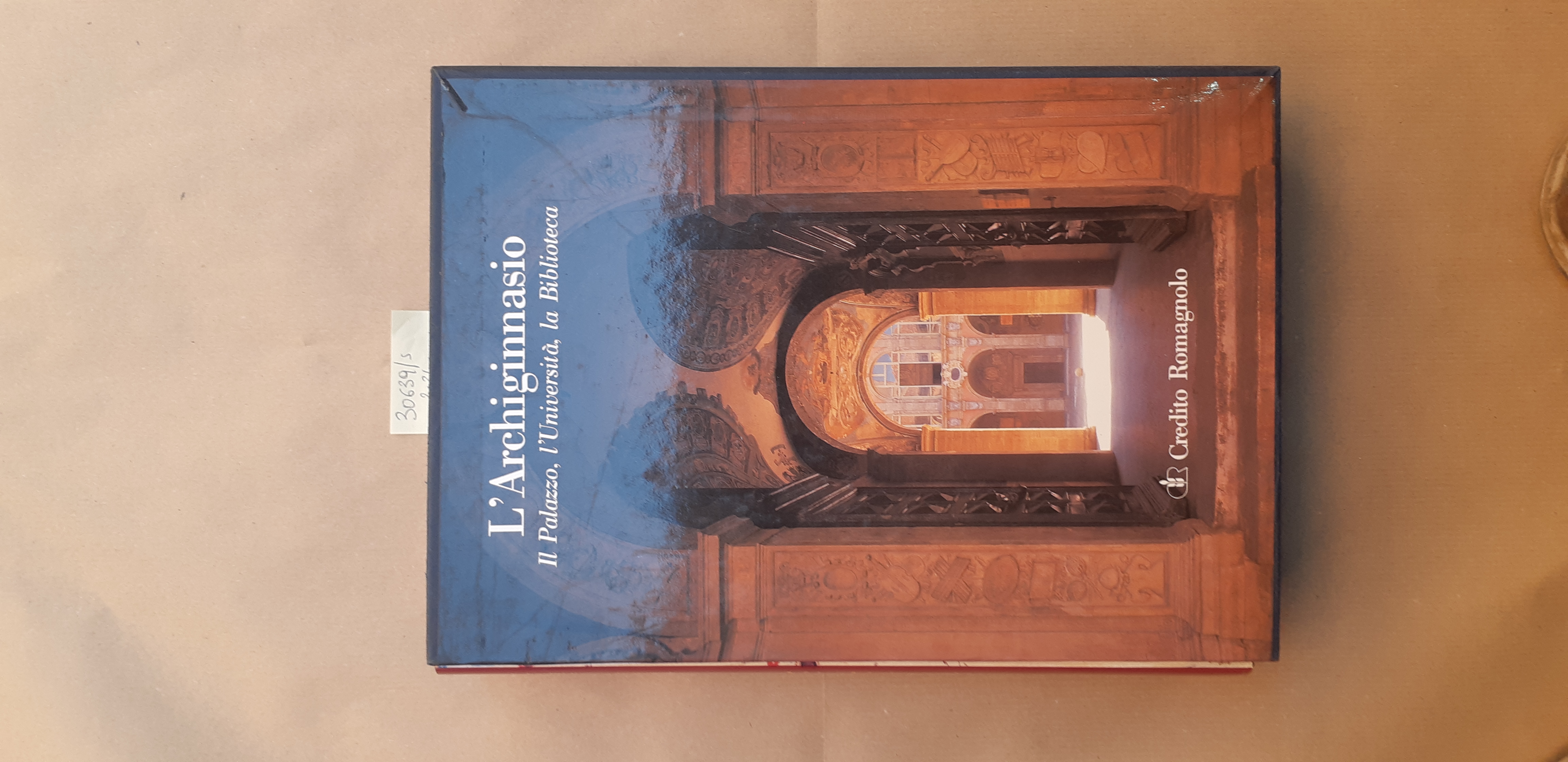 L'Archiginnasio. Il Palazzo, l'Università, la Biblioteca