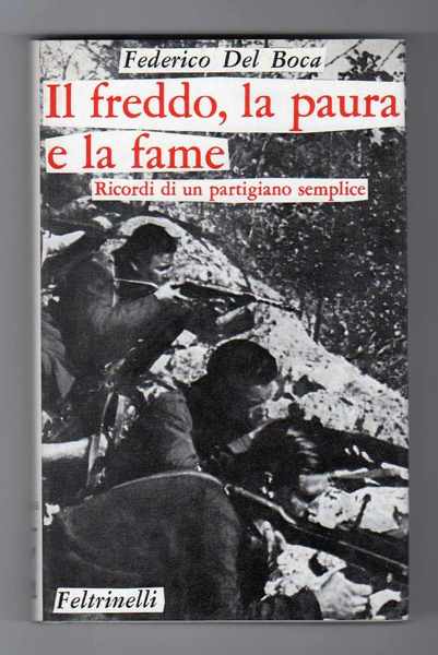 Il freddo, la paura e la fame - Ricordi di …