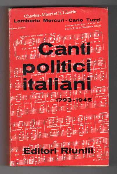 Canti politici italiani 1793-1945 - Prefazione di Ferruccio Parri