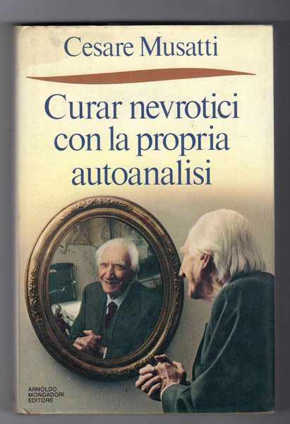 Curar nevrotici con la propria autoanalisi