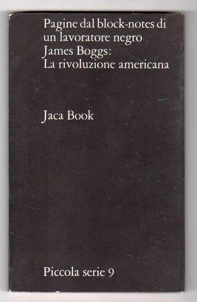 Pagine dal block-notes di un lavoratore negro James Boggs: La …