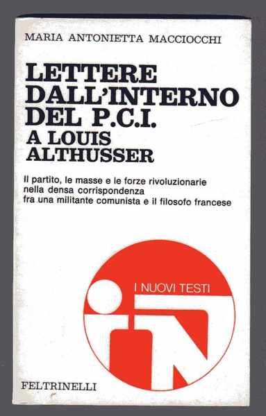 Lettere all'interno del P.C.I. a Louis Althusser - Il partito, …