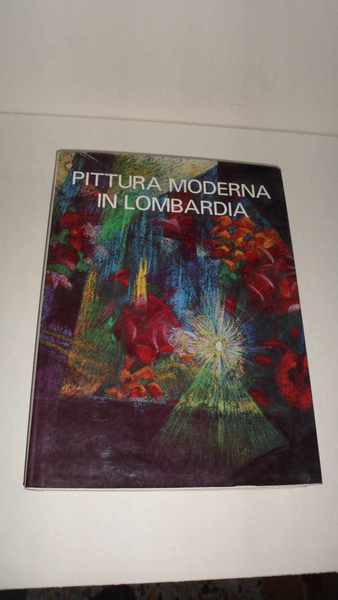 Pittura moderna in Lombardia 1900-1950